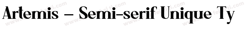 Artemis – Semi-serif Unique Typefac字体转换